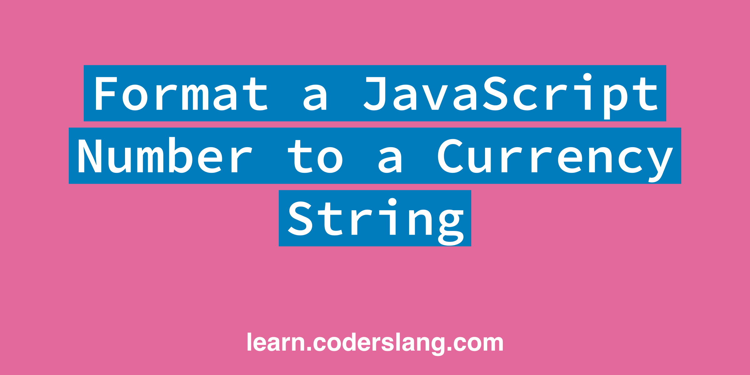 format-a-javascript-number-to-a-currency-string